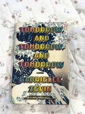 Tomorrow, and Tomorrow, and Tomorrow by Gabrielle Zevin -Hard Cover